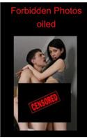 Forbidden Photos - Oiled: (English)