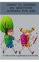 Learn To Express My Gratitude- Journal For Kids