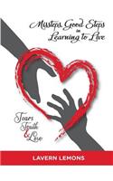 Missteps, Good Steps in Learning to Live