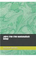 Jahre 1700-1799 numismatisch belegt