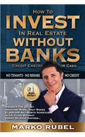 How To Invest In Real Estate Without Banks