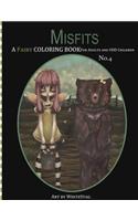 Misfits A Fairy Coloring book for Adults and odd Children