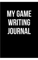 My Game Writing Journal: Blank Lined Journal
