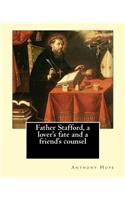 Father Stafford, a lover's fate and a friend's counsel. By