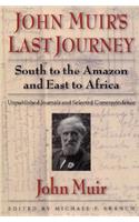 John Muir's Last Journey