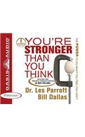 You're Stronger Than You Think