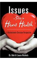 Issues A Guide to Heart Health