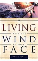 Living with the Wind in Your Face