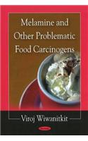 Melamine & Other Problematic Food Carcinogens