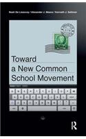 Toward a New Common School Movement