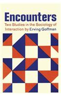 Encounters; Two Studies in the Sociology of Interaction