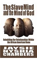 Slave Mind and the Mind of God