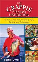 The Crappie Fishing Handbook