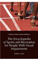 The Encyclopedia of Sports and Recreation for People with Visual Impairments