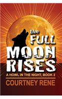 The Full Moon Rises