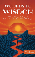 Wounds to Wisdom ﻿