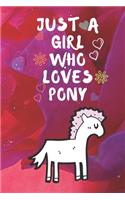 Just A Girl Who Loves PONY