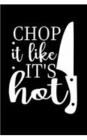Chop It like It's Hot: 100 Pages 6'' x 9'' Recipe Log Book Tracker - Best Gift For Cooking Lover