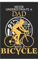 Never underestimate a dad with a bicycle: Valentines special line journal for father