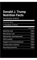 Donald J. Trump Nutrition Facts: Journal / Notebook / Diary Gift - 6"x9" - 120 pages - White Lined Paper - Matte Cover
