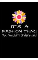 It's A Fashion Thing You Wouldn't Understand