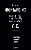 Calendar 2020 for Mountainbikers / Mountainbiker: Weekly Planner / Diary / Journal for the whole year. Space for Notes, Journal Writing, Event Planning, Quotes and Memories
