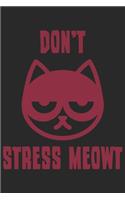 Don't Stress Meowt