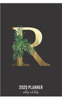 2020 Planner Weekly and Daily: Letter R Monogram - Weekly & Daily Planner Notebook Journal 140 pages, 2020 Calendar - Year Resolution - Wish List Books & Places - Shopping Lists -