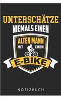 Unterschätze Niemals Einen Alten Mann Mit Einem E-Bike: Din A5 Kariertes Heft (Kariert) Mit Karos Für E-Biker - Notizbuch Tagebuch Planer E Bike Elektrofahrrad - Notiz Buch Geschenk Kran Baustelle E-Bike 