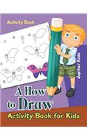 How to Draw Activity Book for Kids Activity Book