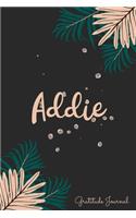 Addie Gratitude Journal: Pretty Daily Gratitude Personalized Journal For Women With Name And Fern Leaves