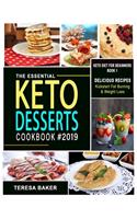 Keto Desserts Cookbook 2019: Easy, Quick and Tasty High-Fat Low-Carb Ketogenic Treats to Try from No-bake Energy Bomblets to Sugar-Free Creamsicle Melts and beyond...