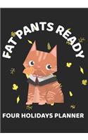 Fat Pants Ready Four Holidays Planner