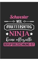 Schwester Weil Multitasking Ninja Keine Berufsbezeichnung Ist