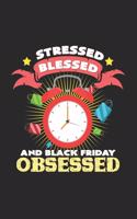 Stressed blessed black friday obsessed