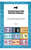 20 Gordon Setter Selfie Milestone Challenges: Gordon Setter Milestones for Memorable Moments, Socialization, Indoor & Outdoor Fun, Training Book 3