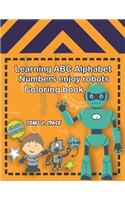 Learning ABC Alphabet, Numbers enjoy Robots Coloring Book