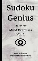 Sudoku Genius Mind Exercises Volume 1: Heth, Arkansas State of Mind Collection