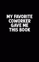My Favorite Coworker Gave Me This Book