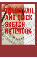 Thumbnail and Quick Sketch Notebook