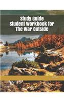 Study Guide Student Workbook for the War Outside