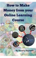 How to make Money from your Online Learning Course