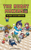 The Robot Soccer Competition: Book 2(2 The Robot Makers)