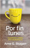 Por fin lunes