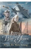 War Years - When We Were Young
