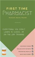 First Time Pharmacist