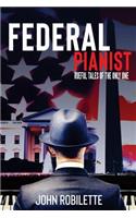 Federal Pianist: Rueful Tales of the Only One