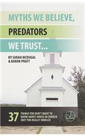 Myths We Believe, Predators We Trust