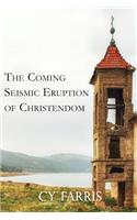 Coming Seismic Eruption of Christendom