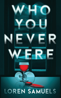 Who You Never Were